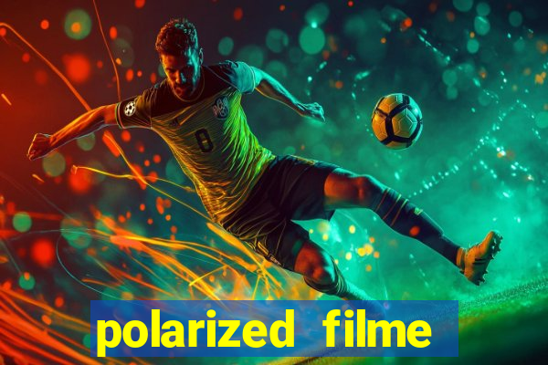 polarized filme completo dublado